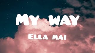 Ella Mai - My Way (Lyrics)