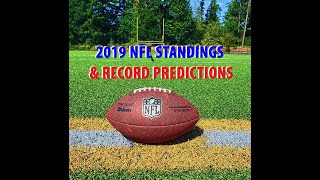 2019 NFL STANDINGS AND RECORD PREDICTIONS