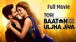 Teri Baaton Mein Aisa Uljha Jiya (2024) New Hindi Dubbed 2024 | Shahid Kapoor