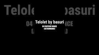 Telolet by Basuri "Caffeine Dance" (peti joget)