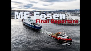 MF Fosen final departure from her life-long hometown | CaptainsVoyage