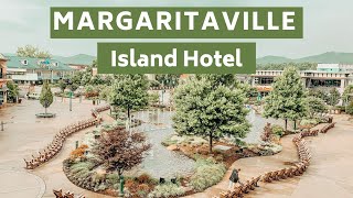 Margaritaville Pigeon Forge | The Island in Pigeon Forge, Tennessee | Travel blogger