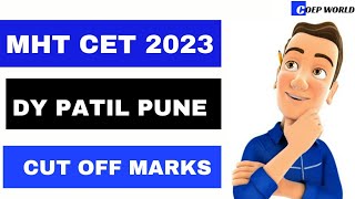 DY PATIL PUNE MHT CET 2023 CUT OFF 😱🔥| COEP WORLD SWAPNIL