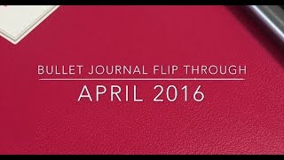 April 2016 Bullet Journal Flip Through