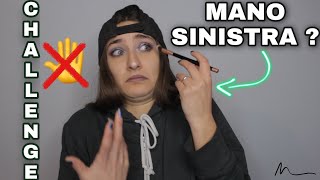 MI TRUCCO CON LA MANO SINISTRA ✋🏻🖌️ *challenge* || Mariasciara