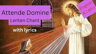 Attende Domine with English and latin lyrics | lenten chant | #lent #mercifulcreator @deimuzik​