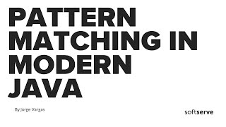 Pattern matching in Modern Java by Jorge Vargas