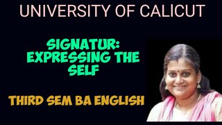 THIRD SEMESTER BA ENGLISH COMMON PAPER,signatures:Expressing The self