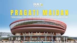 Pragati Maidan’s Controversy: Transformation from Hall of Nation to Bharat Mandapam | Built & Beyond