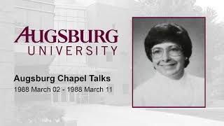 Augsburg Chapel Talks (1988/03/02 - 1988/03/11)