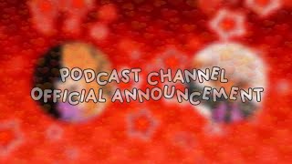 Podcast Channel Announcement