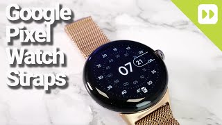 The Best Google Pixel Watch Straps You Can Get!