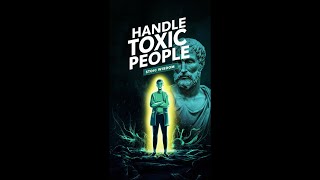 Stoicism: How to Handle Toxic People (MUST WATCH) #shorts