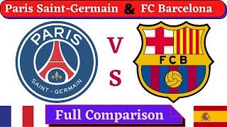 Barcelona Vs PSG Comparison | Explore The World | psg vs barcelona