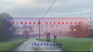 Psalms- Morning Prayer | Joshva John | Malayalam Short Message | Kingdom Lifestyle