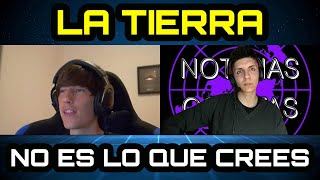 La Tierra NO ES lo que CREES (con Noticias Ocultas X)