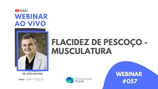 FLACIDEZ DE PESCOÇO - MUSCULATURA