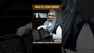 Ma Sha Allah 😍 Gold Se Likha Hua Quran | #quran #islam #muhammadﷺ #mashallah #viralvideo