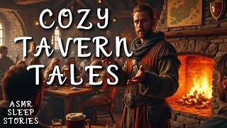 Enchanting Medieval Tavern Tales | Cozy Tavern Tales ASMR | Relaxing Mediaval Ambience Bedtime Story