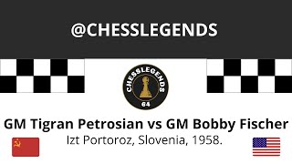 TIGRAN PETROSIAN VS BOBBY FISCHER. Izt Portoroz, Slovenia, 1958.