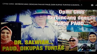 DR SALWIAH : MENJADI PENDIDIK PAUD, JADILAH IBU SEJATI, BAGI ANAK DIDIKNYA...!?.