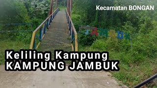 Keliling Kampung Jambuk kecamatan Bongan