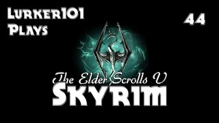 Lurker101 Plays Skyrim (Part 44 - Esbern)