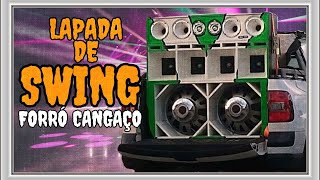 LAPADA DE SWING OUTUBRO 2024 | FORRÓ CANGAÇO | ESPECIAL DE PAREDÃO