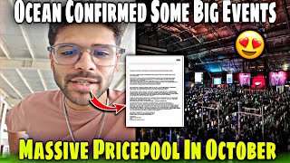 Ocean Confirmed ✅Big Events In October With Massive Prizepool🤑