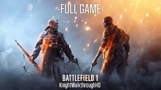 BATTLEFIELD 1 FULL GAME | NoCommentary | Gameplay Walkthrough