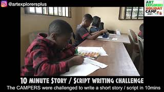 10 minute Story/Script writing challenge @ ART EXPLORERS HOLIDAY CAMP2021.