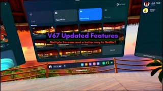 V67 Software Update New Screen Layout, Video features and better Netflix in VR on the Meta Quest 2