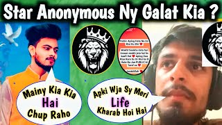 Star Anonymous Biggest Mistake 😰 Team Star Bikhar Gai 😱 Galti Kis Ki ?