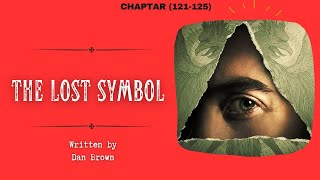 The Lost Symbol | Chapter (121-125) | Dan Brown | Audiobook