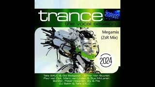 Trance The Vocal Session 2024 2023   Megamix ZsR Mix