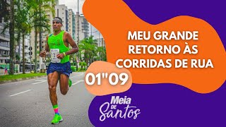 Meia maratona de Santos – 28/11         Meu grande retorno às corridas de rua - 6• colocado 01”09