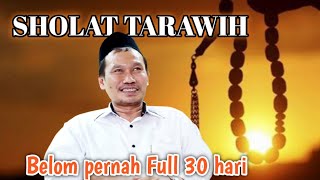 TARAWIH RAMADHAN,SAYA BELUM PERNAH FULL 30 HARI