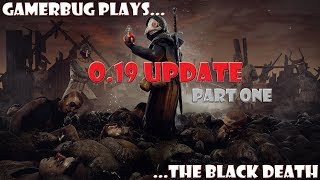 Gamerbug Plays - The Black Death 0.19 - First Impressions (Part One)