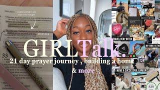 GIRL TALK | Home buying process, 2024 vision board, staying motivated, 21 day prayer journey results