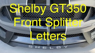 The best Front Splitter Letters for the Shelby GT350!!