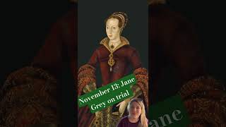 Nov 13: Lady Jane Grey on trial. #englishhistory #history #tudor #tudorminute #tudordynasty #maryi