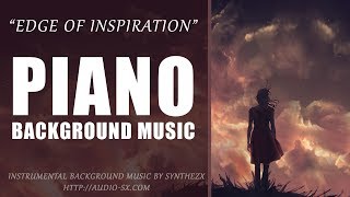 EDGE OF INSPIRATIONAL / Piano soundtrack / Background Music For Videos & Presentations by Synthezx