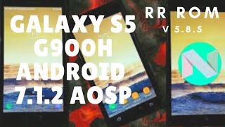 Samsung Galaxy S5 G900H - RR ROM V 5.8.5 ( NOUGAT  AOSP ROM ) | RESURRECTION REMIX ROM