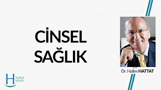 Cinsel Sağlık (Bölüm 2) - Cinsel Tedaviler - Hattat Klinik