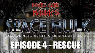 Space Hulk - Mission 4 Rescue - BoardGameMaiacs