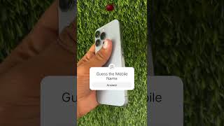 Guess the Mobile Name and win a price 🔥😍#shortvideo #trending