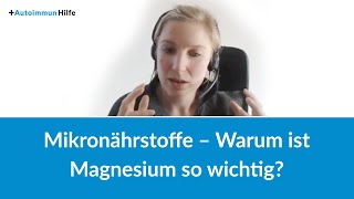 Mikronährstoffe – Warum ist Magnesium so wichtig?