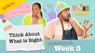 Think About What Is Right | Think About It | Preschool Week 3