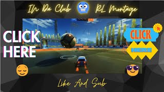 In Da Club 🥶 50 Sub RL Montage #carvananrgcombine