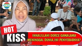 INNALILLAHI DORCE GAMALAMA Meninggal Dunia,ini penyebabnya?